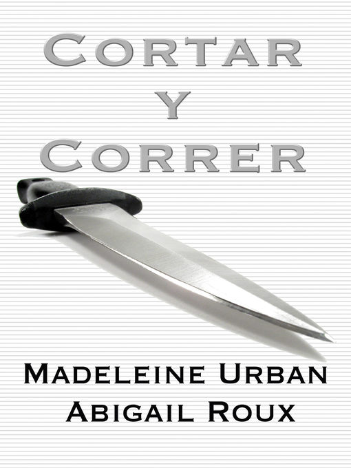 Title details for Cortar y Correr by Abigail Roux - Available